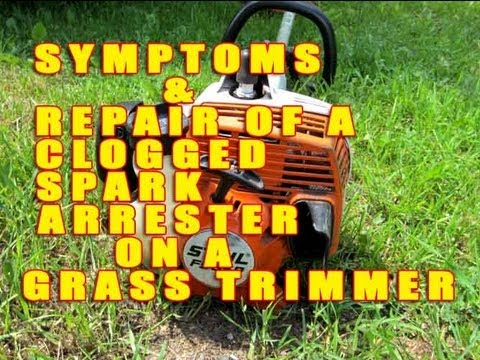 Symptoms & Repair Of A Clogged Spark Arrester On A STIHL Grass Trimmer