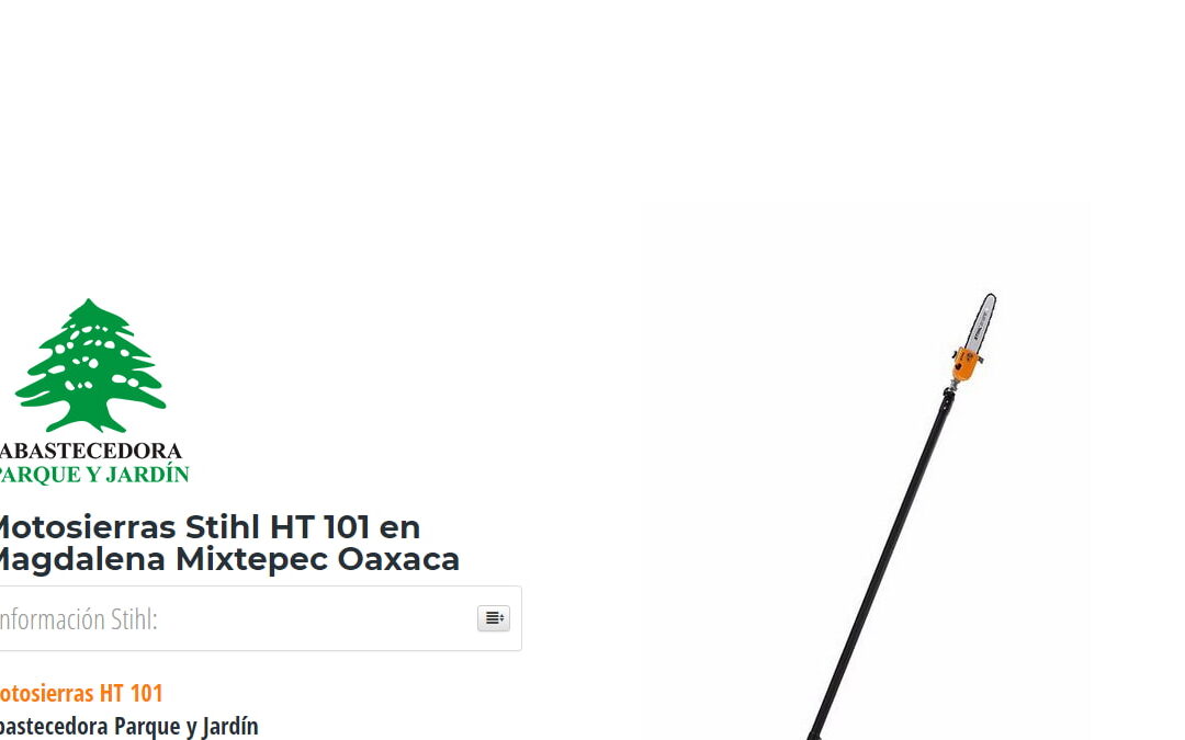 Motosierras Stihl HT 101 en Magdalena Mixtepec Oaxaca