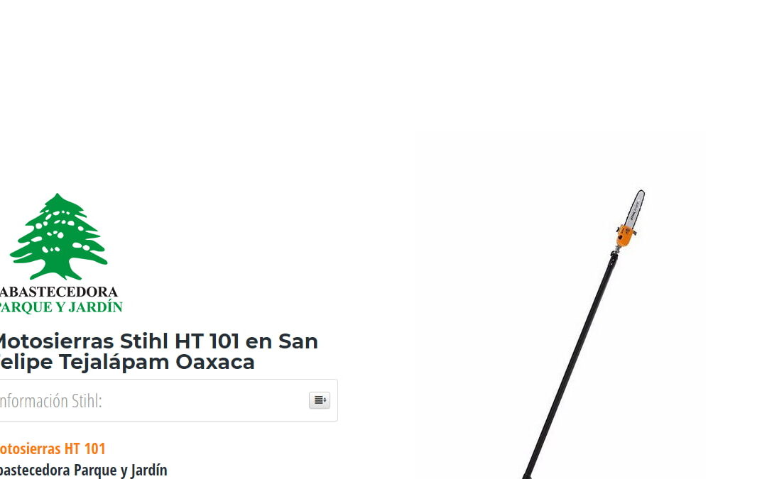 Motosierras Stihl HT 101 en San Felipe Tejalápam Oaxaca