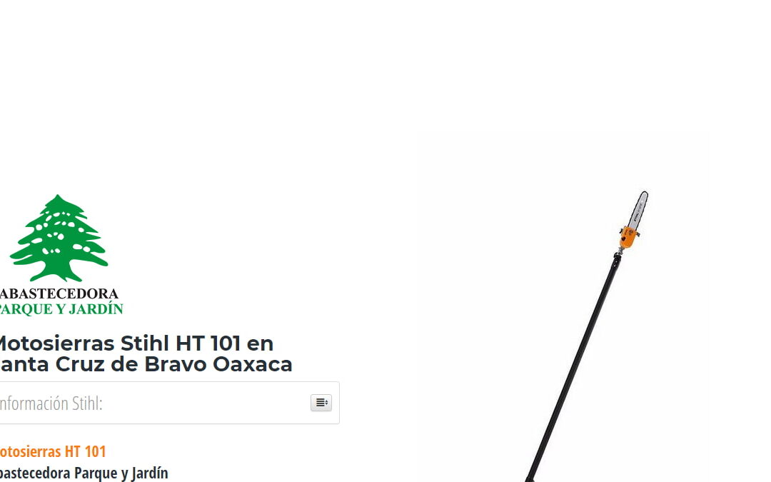 Motosierras Stihl HT 101 en Santa Cruz de Bravo Oaxaca