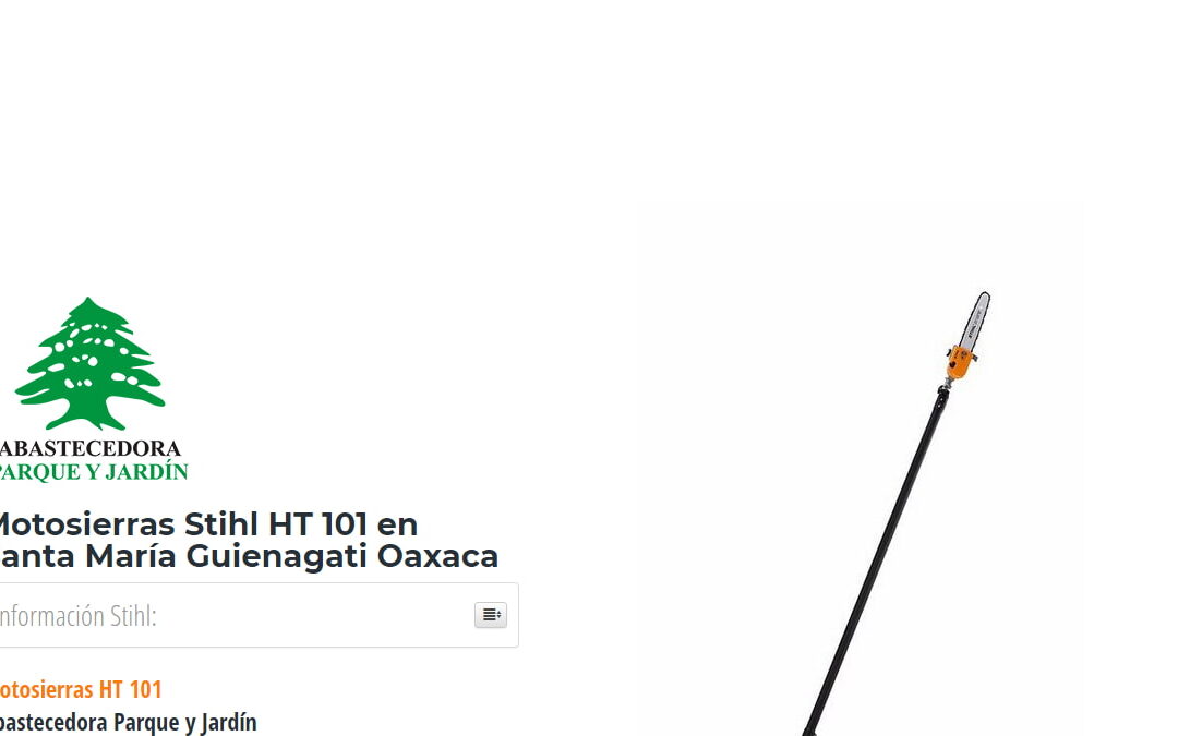 Motosierras Stihl HT 101 en Santa María Guienagati Oaxaca